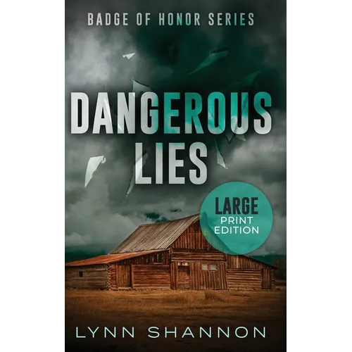 Dangerous Lies: A Small-town Christian Romantic Suspense (Large Print)