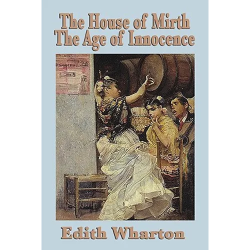 The House of Mirth & the Age of Innocence