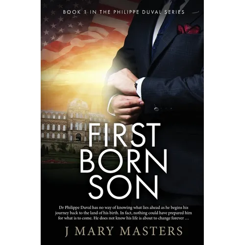First Born Son: Book 1 in the Philippe Duval series