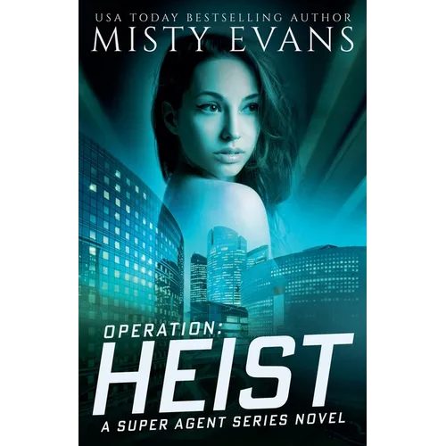 Operation: Heist, Super Agent Series, Book 8