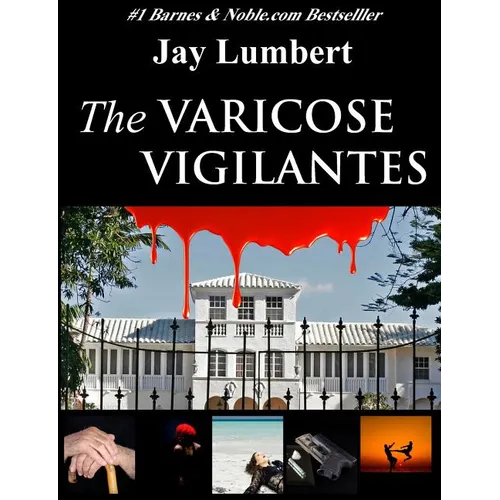 The Varicose Vigilantes Large Print