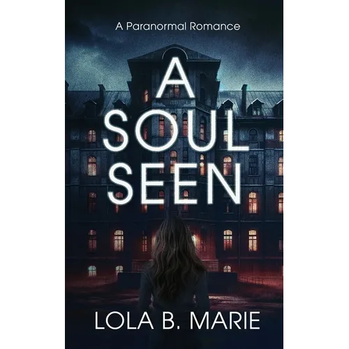 A Soul Seen
