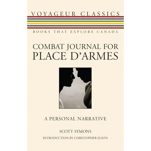 Combat Journal for Place d'Armes: A Personal Narrative