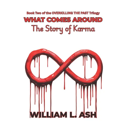 What Comes Around: The Story of Karma