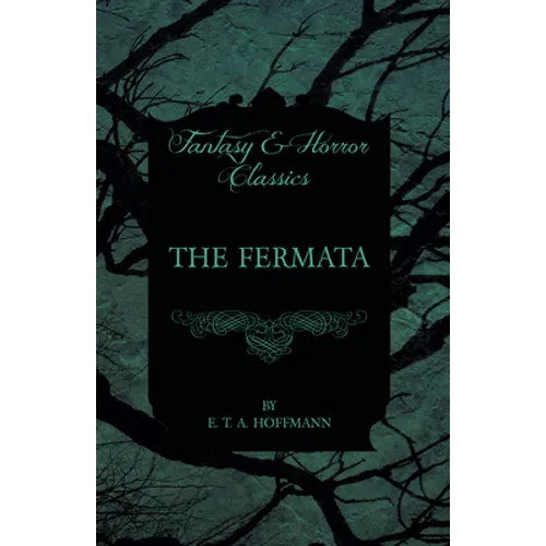 The Fermata (Fantasy and Horror Classics)