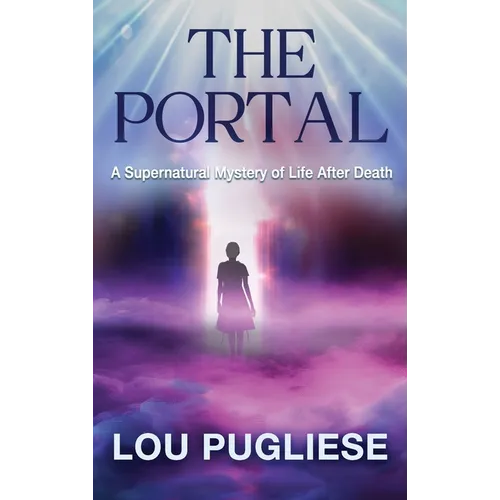 The Portal: A Supernatural Mystery of Life After Death