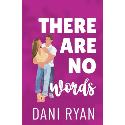 There Are No Words: A Roommates to Lovers, Accidental Pregnancy Rom-com