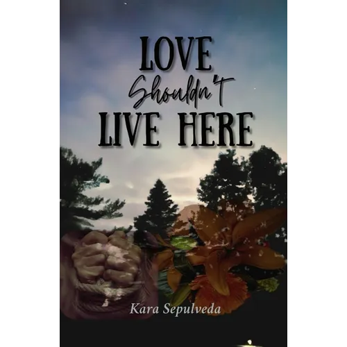 Love Shouldn't Live Here