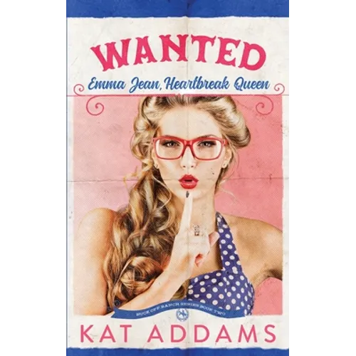 Wanted: Emma Jean, Heartbreak Queen