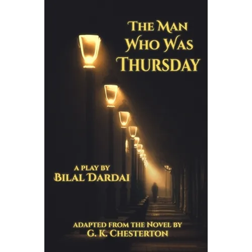 The Man Who Was Thursday: A Play
