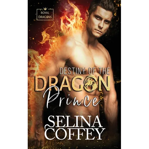 Destiny Of The Dragon Prince: A Shifter Hunter Paranormal Romance
