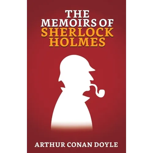 The Memoirs of Sherlock Holmes