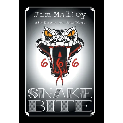 Snake Bite: A Sgt. Delaney "Doom Squad" Novel