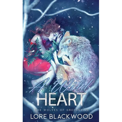 A Wild Heart: The Wolves of Greenbriar