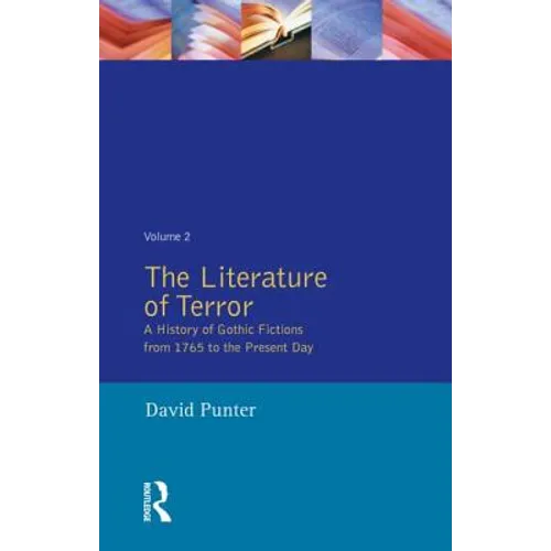 The Literature of Terror: Volume 2: The Modern Gothic