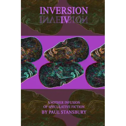Inversion IV: Another Infusion of Speculative Fiction