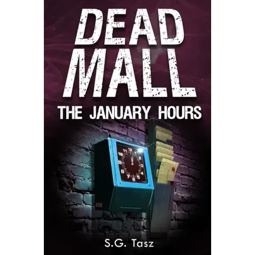 The January Hours: A Dead Mall Collection