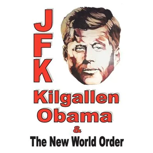 JFK, Kilgallen, Obama & the New World Order