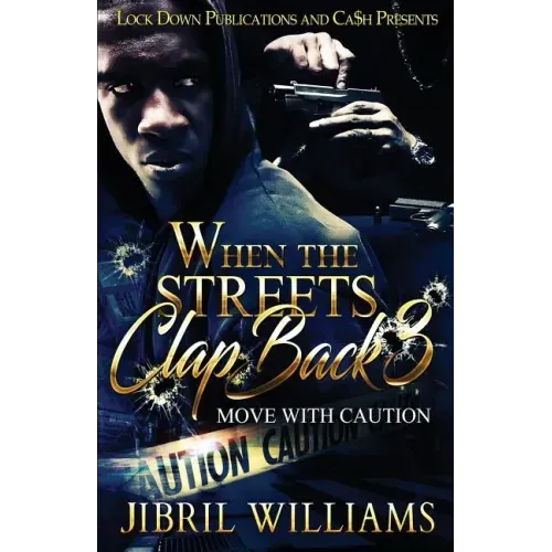 When the Streets Clap Back 3: Move with Caution