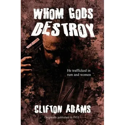 Whom Gods Destroy