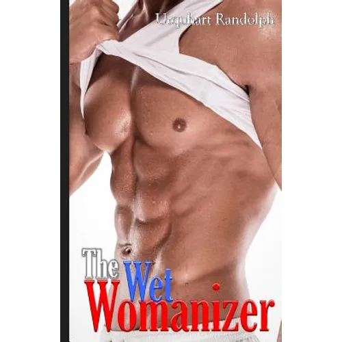 The Wet Womanizer