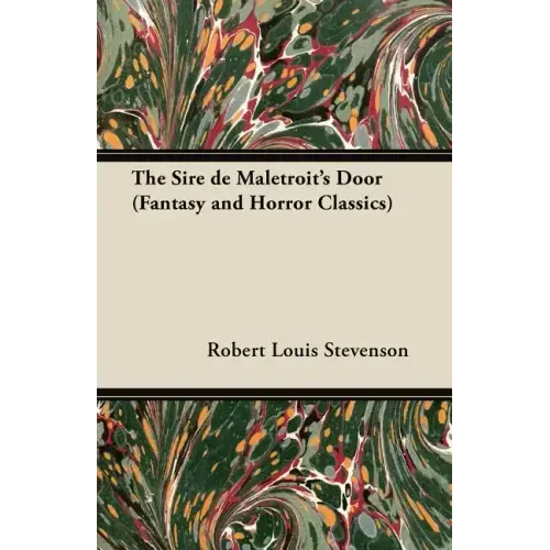 The Sire de Maletroit's Door (Fantasy and Horror Classics)