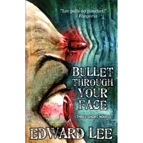 Bullet Through Your Face