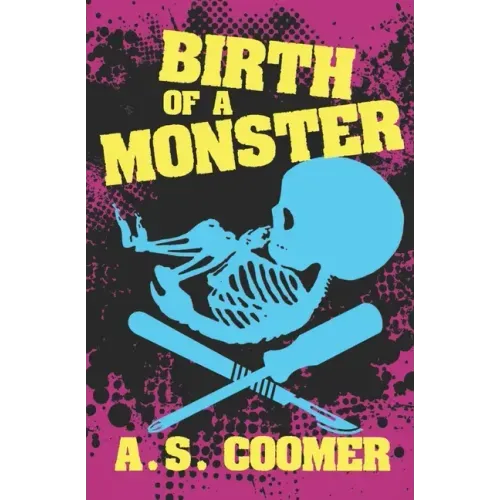 Birth of a Monster