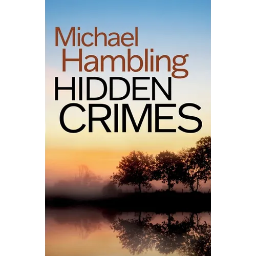 Hidden Crimes: a British crime mystery full of twists