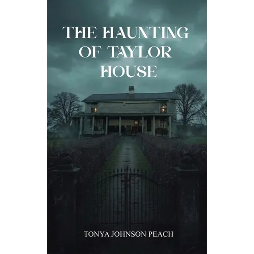 The Haunting of Taylor House
