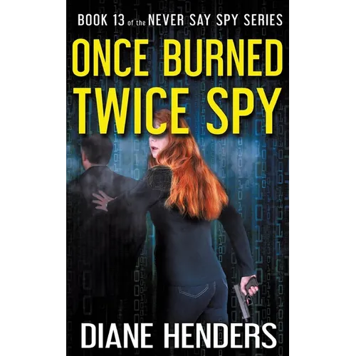 Once Burned, Twice Spy
