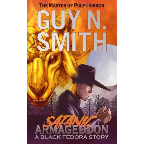 Satanic Armageddon: A Black Fedora Novel