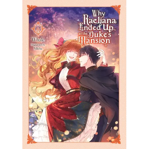Why Raeliana Ended Up at the Duke's Mansion, Vol. 6