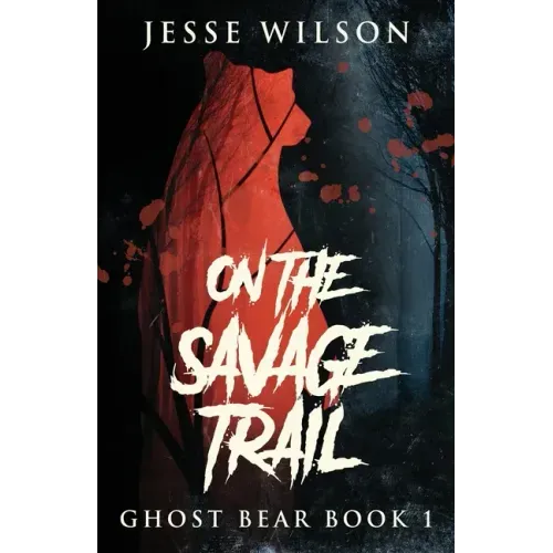 On The Savage Trail