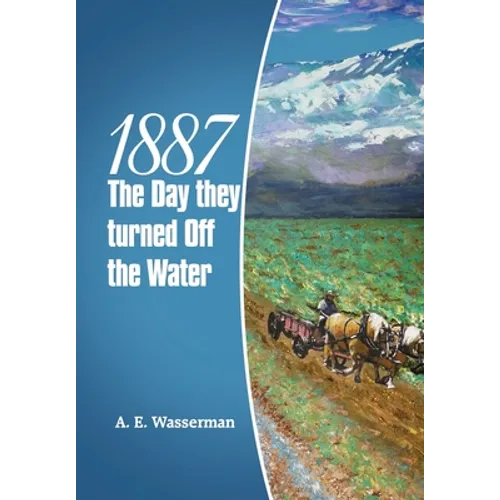 1887 the Day They Turned off the Water