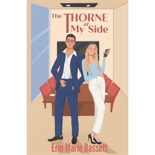 The Thorne at My Side: A dual POV enemies-to-lovers romance with a secret identity twist