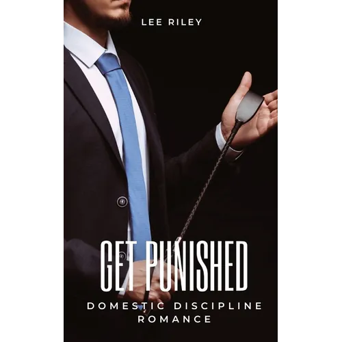 Get punished: Domestic Discipline Romance