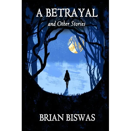 A Betrayal and Other Stories
