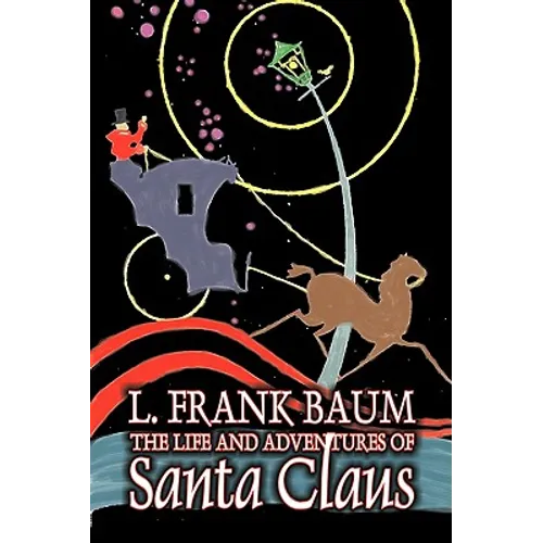 The Life and Adventures of Santa Claus by L. Frank Baum, Fantasy
