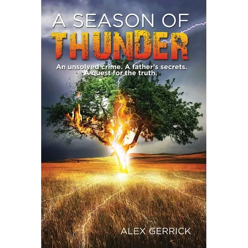 A Season of Thunder: An unsolved crime, a father's secrets, a quest for the truth