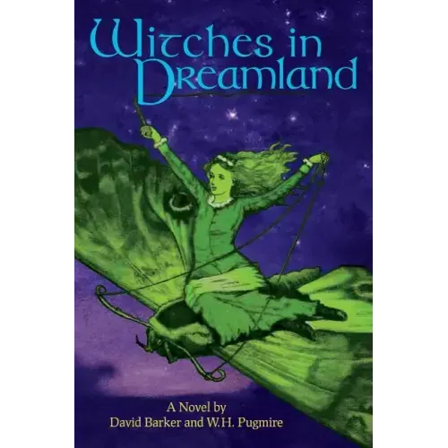 Witches in Dreamland: A Novel by David Barker and W. H. Pugmire