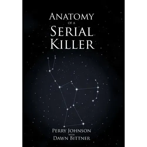 Anatomy of a Serial Killer
