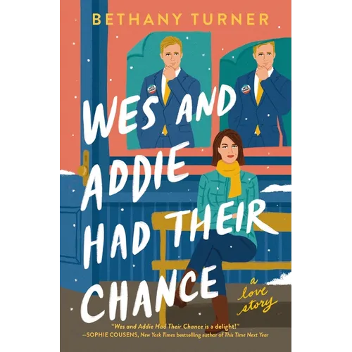Wes and Addie Had Their Chance: A Love Story