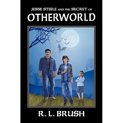 Jesse Steele and the Secret of Otherworld