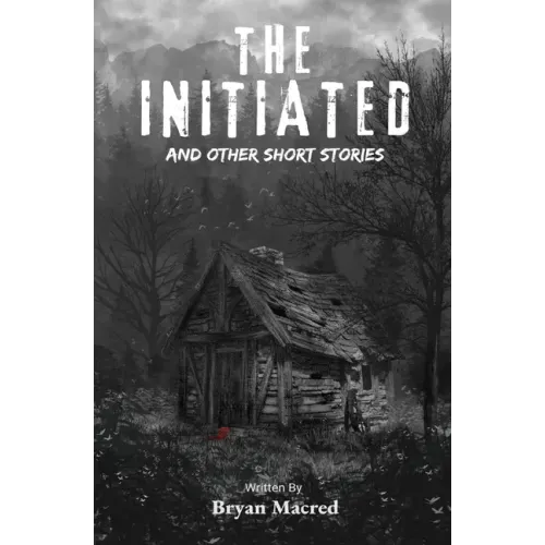 The Initiated: And other short stories