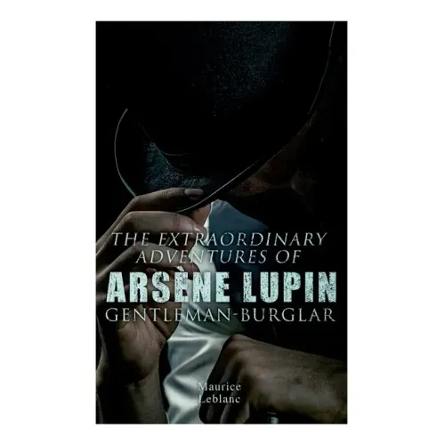 The Extraordinary Adventures of Arsène Lupin, Gentleman-Burglar