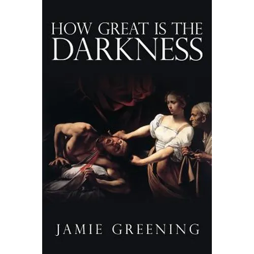 How Great Is The Darkness