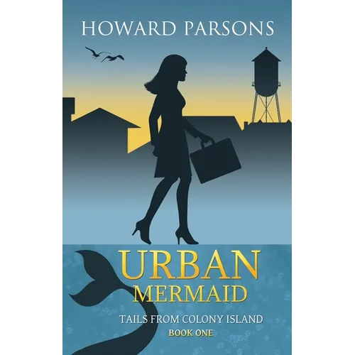 Urban Mermaid: Tails From Colony Island, Book One