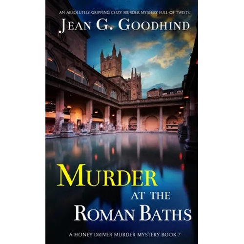 MURDER AT THE ROMAN BATHS an absolutely gripping cozy murder mystery full of twists