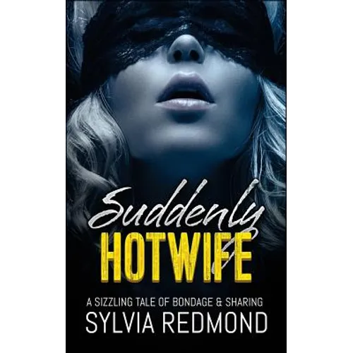 Suddenly Hotwife